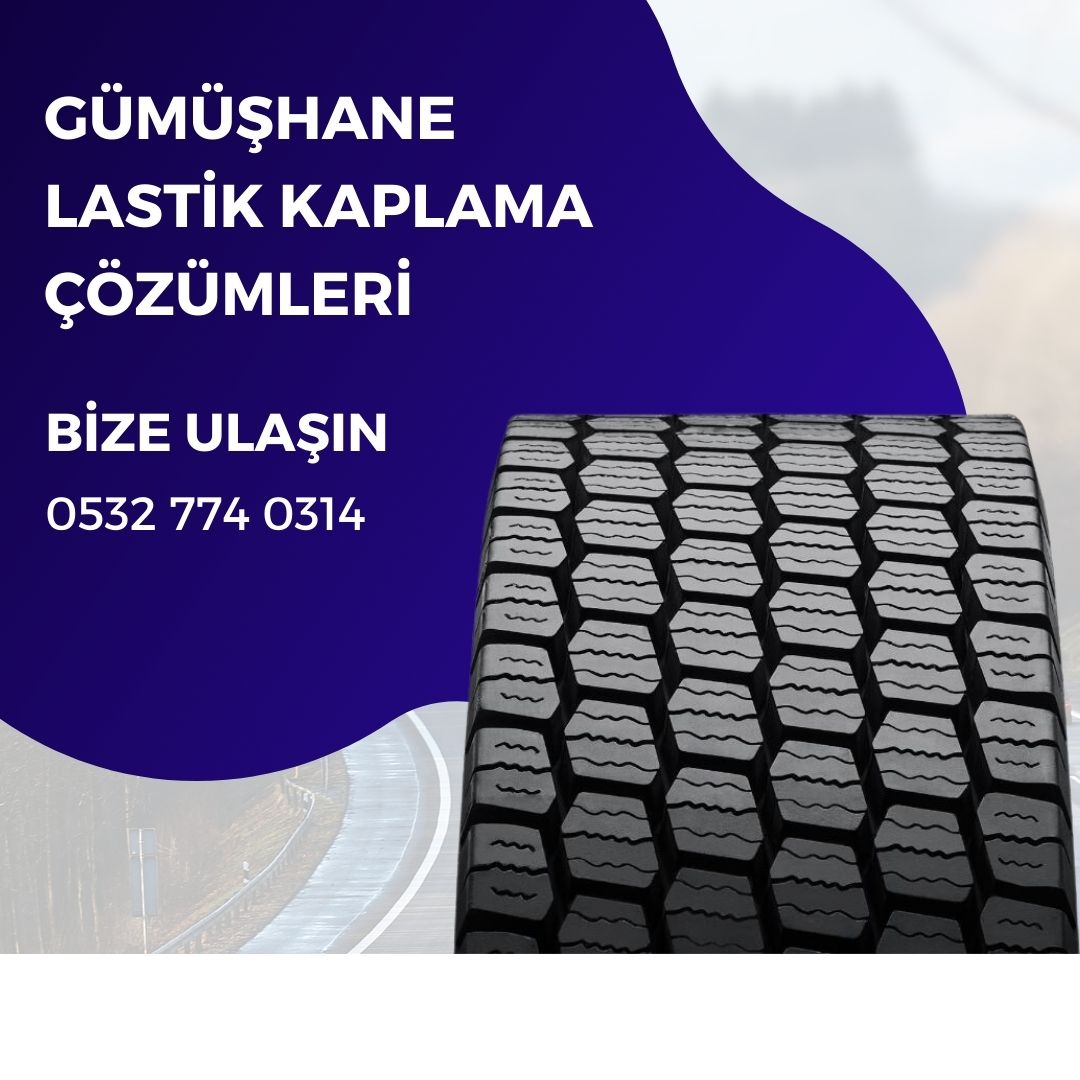 gümüşhane lastik kaplama