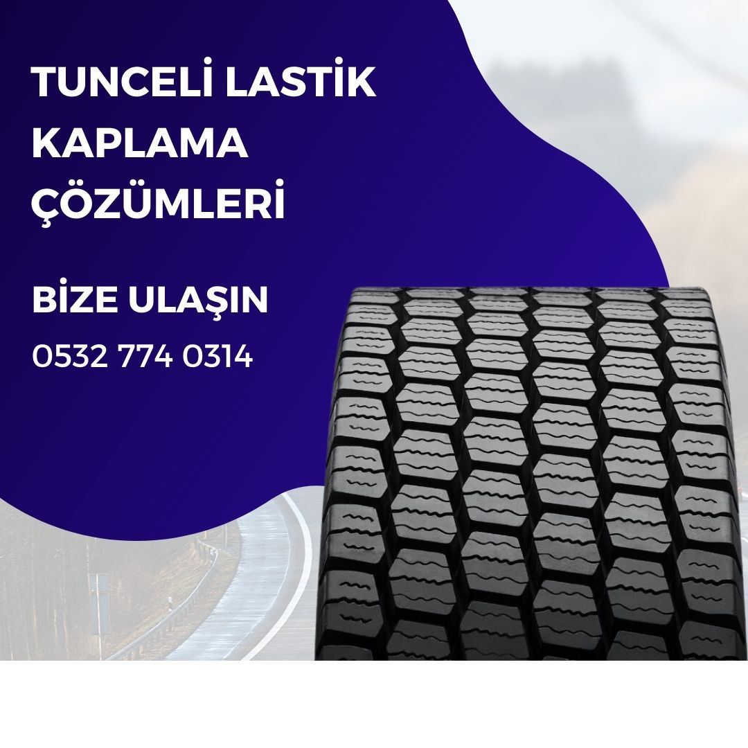 tunceli lastik kaplama